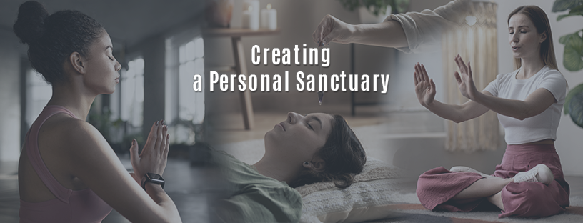Creating a Personal Sanctuary